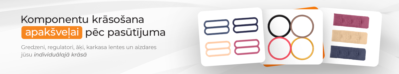 Komponentu krāsošana apakšveļai pēc pasūtījuma